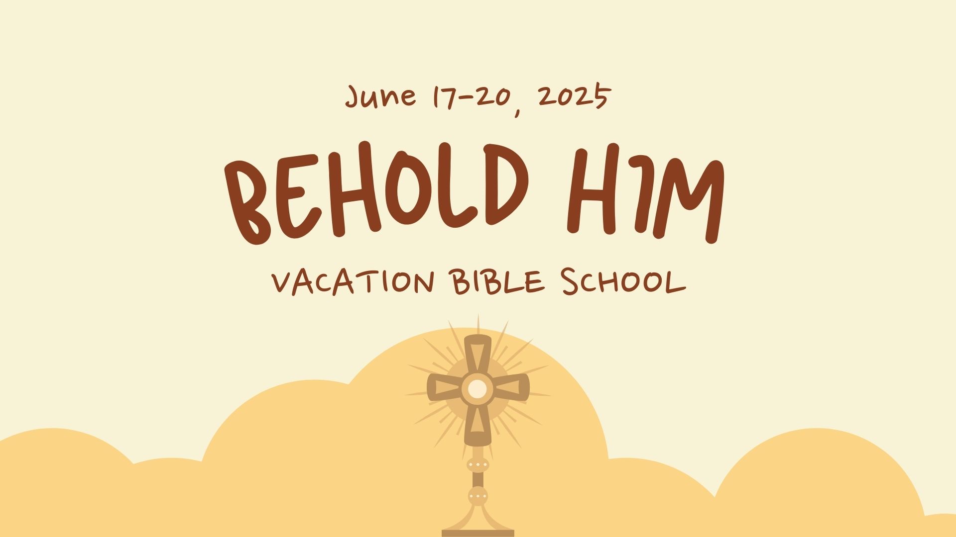 2025 “Behold Him VBS” Registration is Open!