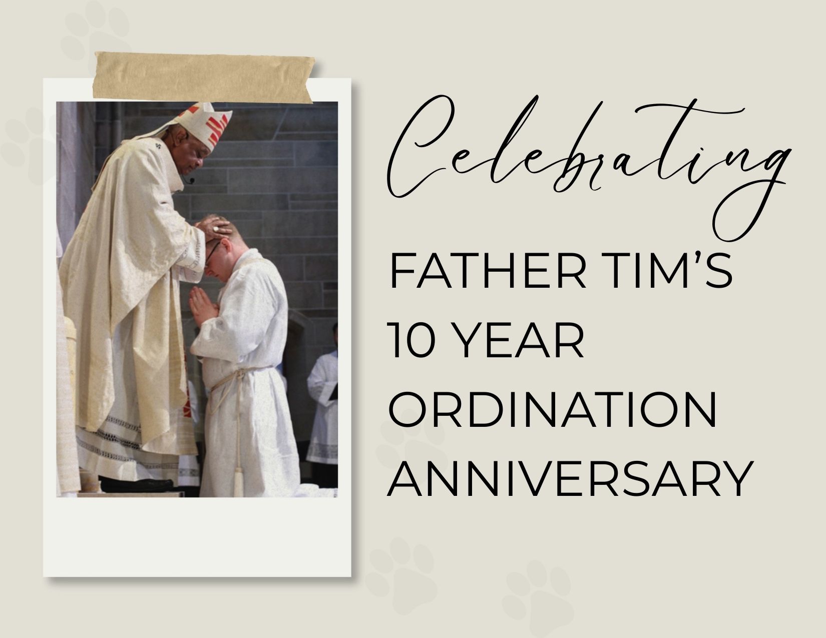 Please RSVP for Fr. Tim’s 10 Year Ordination Party!
